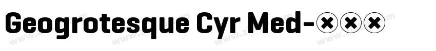 Geogrotesque Cyr Med字体转换